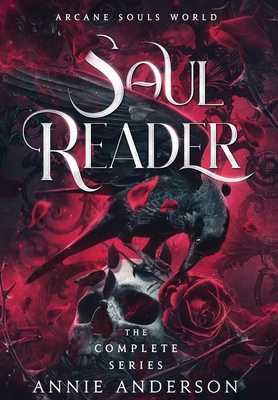 Arcane Souls World: Soul Reader Complete Series - Annie Anderson