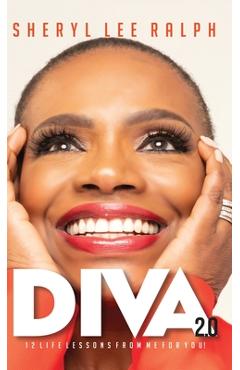 Diva 2.0 12 Life Lessons From Me For You - Sheryl Lee Ralph