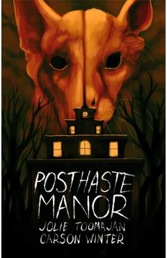 Posthaste Manor - Jolie Toomajan