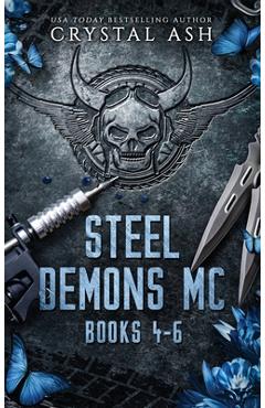 Coperta cărții 'Steel Demons MC: Books 4-6 - Crystal Ash'