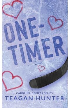 Poza produsului One-Timer (Special Edition Hardcover) - Teagan Hunter