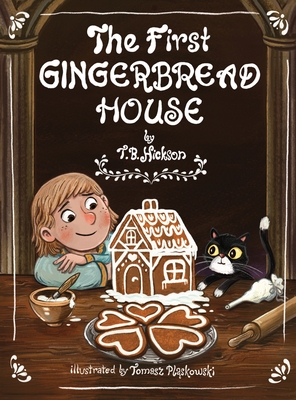 The First Gingerbread House - T. B. Hickson