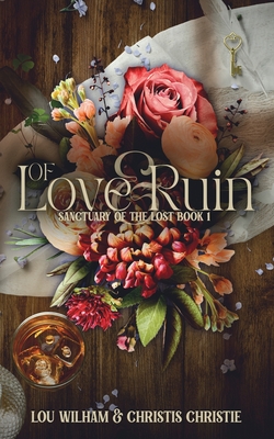 Of Love & Ruin - Lou Wilham
