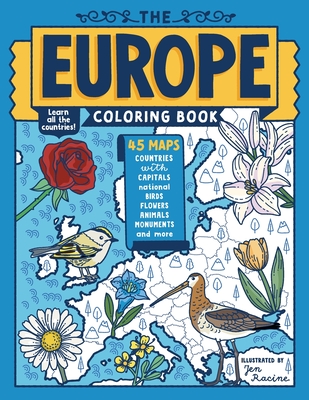 The Europe Coloring Book: 45 Maps with Capitals and National Symbols - Jen Racine