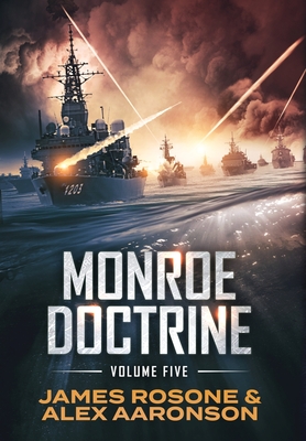 Monroe Doctrine: Volume V - James Rosone