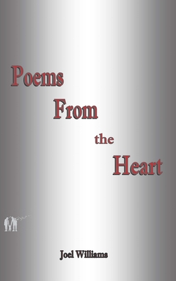 Poems From the Heart - Joel Williams