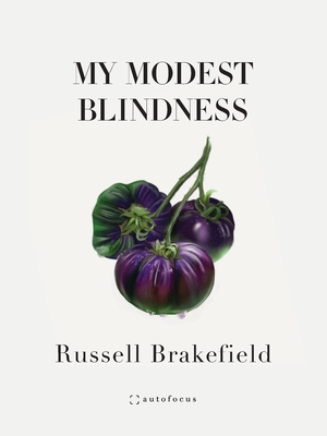 My Modest Blindness - Russell Brakefield
