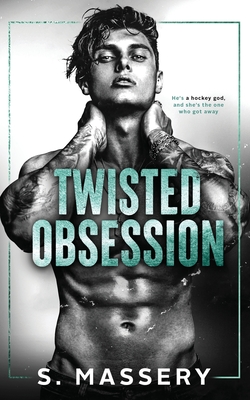 Coperta cărții 'Twisted Obsession - S. Massery'