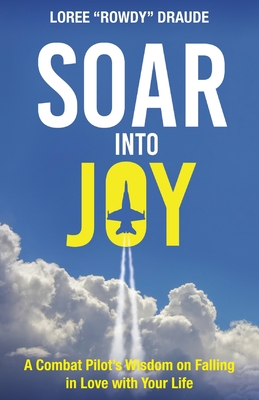 SOAR Into Joy - Loree Draude