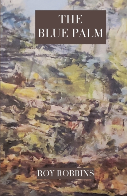 The Blue Palm - Roy Robbins