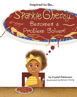 Sparkle Ghetty Becomes a Problem Solver! - Crystel Patterson