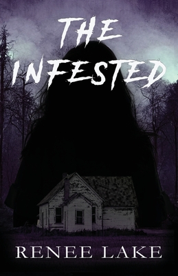 The Infested - Renee Lake
