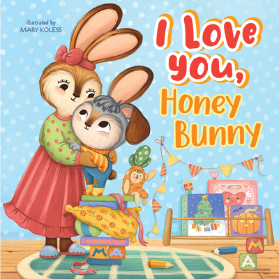 I Love You, Honey Bunny - Clever Publishing