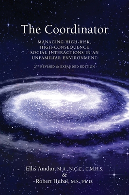 The Coordinator: Managing High-Risk High-Consequence Social Interactions in an Unfamiliar Environment - Ellis Amdur