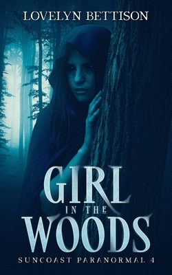 Girl in the Woods - Lovelyn Bettison