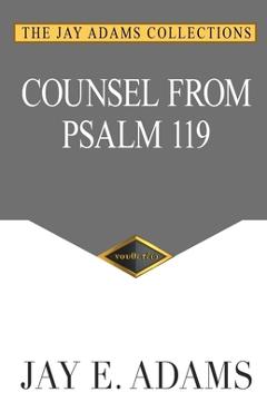 Poza produsului Counsel From Psalm 119 - Jay E. Adams