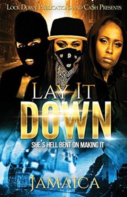 Lay It Down: She's Hell Bent on Making It - Jamaica