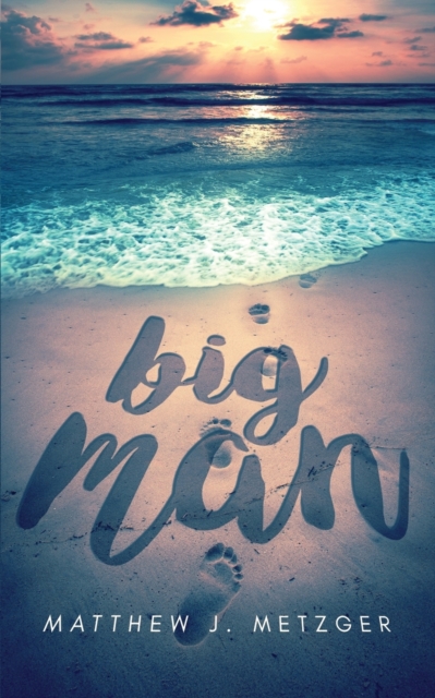 Big Man - Matthew J. Metzger