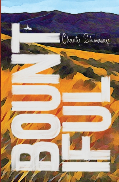 Bountiful - Charity Shumway