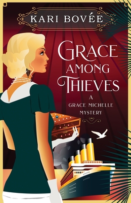 Grace Among Thieves - Kari Bovee