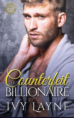 The Counterfeit Billionaire - Ivy Layne