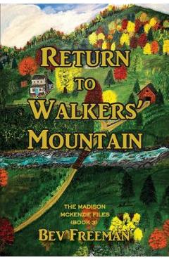 Coperta cărții 'Return to Walkers' Mountain: The Madison McKenzie Files Book 3 - Bev Freeman'
