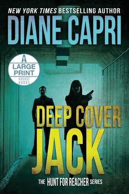 Deep Cover Jack Large Print Edition: The Hunt for Jack Reacher Series - Diane Capri