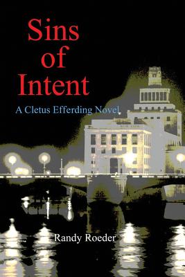 Sins of Intent - Randy Roeder