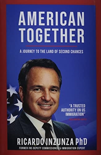 American Together: A Journey to the Land of Second Chances - Ricardo Inzunza