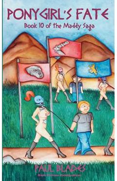 Coperta cărții 'Ponygirl's Fate- Book 10 of the Maddy Saga - Paul Blades'