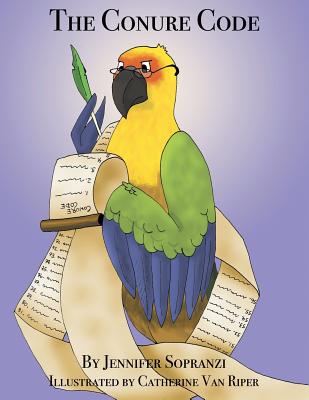 The Conure Code - Jennifer Sopranzi