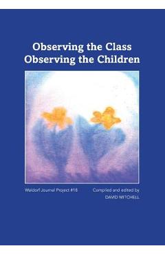 Coperta cărții 'Observing the Class; Observing the Children - David Mitchell'
