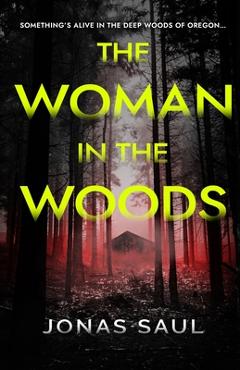 Coperta cărții 'The Woman in the Woods - Jonas Saul'