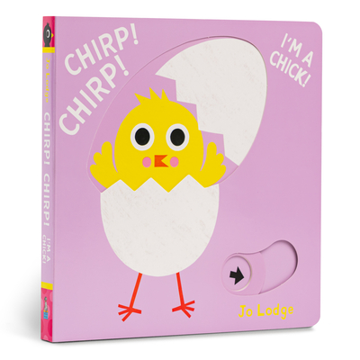Chirp! Chirp! I'm a Chick! - Jo Lodge