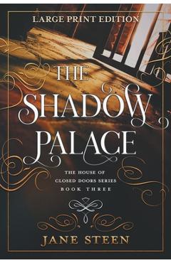 Coperta cărții 'The Shadow Palace: Large Print Edition - Jane Steen'