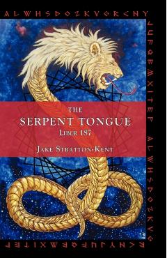 Poza produsului The Serpent Tongue: Liber 187 - Jake Stratton-kent