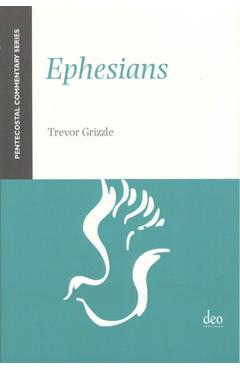 Coperta cărții 'Ephesians: A Pentecostal Commentary - Trevor Grizzle'