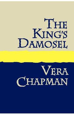 The King's Damosel Large Print - Vera Chapman