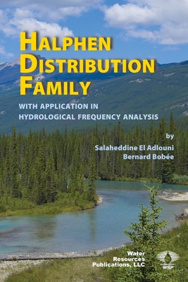 Coperta cărții 'Halphen Distribution Family: with Application in Hydrological Frequency Analysis - Salaheddine El Adlouni'