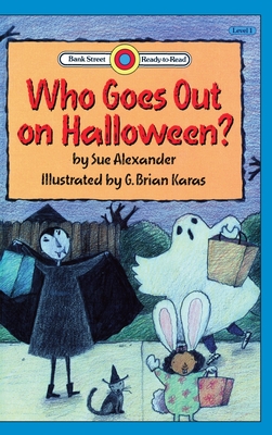 Who Goes Out on Halloween?: Level 1 - Sue Alexander