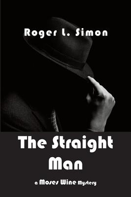 The Straight Man - Roger L. Simon