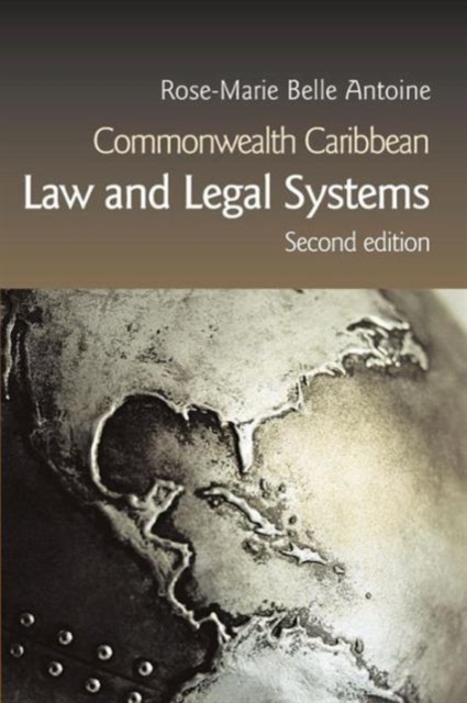 Commonwealth Caribbean Law and Legal Systems - Rose-marie Belle Antoine