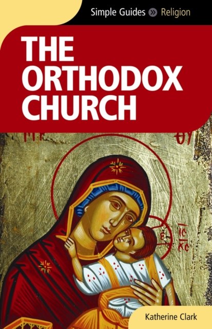 Orthodox Church - Simple Guides - Simple Guides