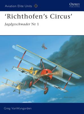 Coperta cărții 'Richthofen's Circus: Jagdgeschwader NR I - Greg Vanwyngarden'