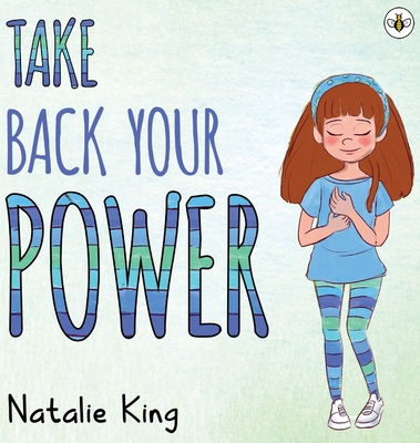 Take Back Your Power - Natalie King