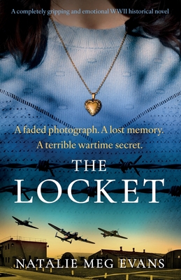 The Locket: A completely gripping and emotional WWII historical novel - Natalie Meg Evans