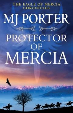 Coperta cărții 'Protector of Mercia - Mj Porter'
