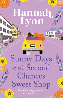 Sunny Days at the Second Chances Sweet Shop - Hannah Lynn