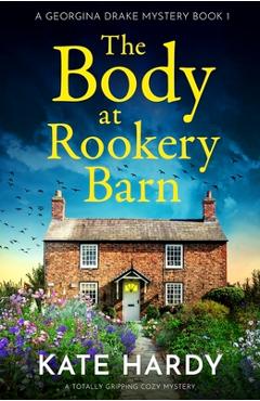 Poza produsului The Body at Rookery Barn: A totally gripping cozy mystery - Kate Hardy