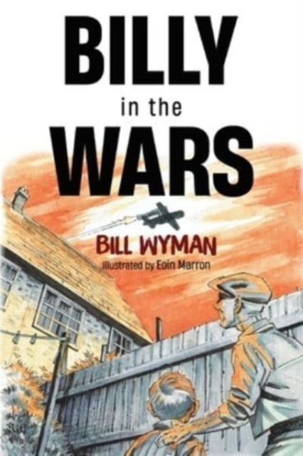 Billy in the Wars - Bill Wyman